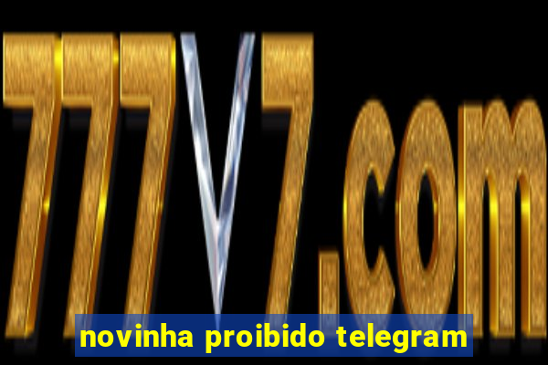 novinha proibido telegram